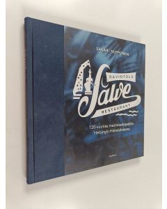 Kirjailijan Sakari Nupponen käytetty kirja Ravintola Salve restaurant : 120-vuotias merimieskapakka Helsingin Hietalahdessa
