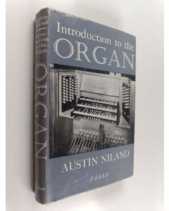 Kirjailijan Austin Niland käytetty kirja Introduction to the organ