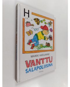 Kirjailijan Maikki Harjanne käytetty kirja Vanttu salapoliisina