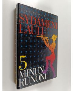 käytetty kirja Sydämeni laulu 5 : Minun runoni (käyttämätön)