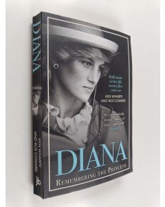 Kirjailijan Ken Wharfe käytetty kirja Diana : remembering the princess : reflections on her life twenty-five years on