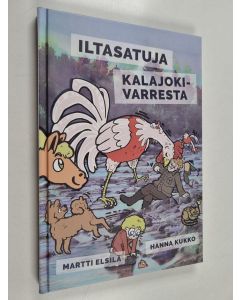 Kirjailijan Martti Elsilä käytetty kirja Iltasatuja Kalajokivarresta