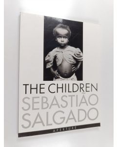 Kirjailijan Sebastiao Salgado & Lélia Wanick Salgado käytetty kirja The Children - Refugees and Migrants