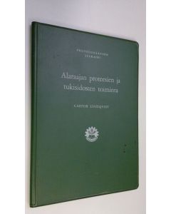 Kirjailijan Castor Lindqvist käytetty kirja Alaraajan proteesien ja tukisidosten toiminta