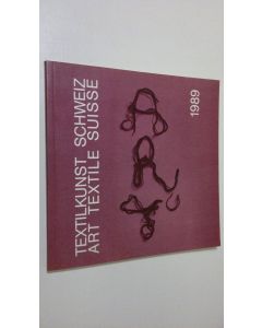 käytetty kirja Textilkunst Schweiz = Art textile Suisse 1989