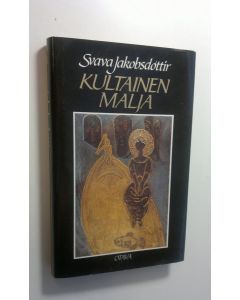 Kirjailijan Svava Jakobsdottir käytetty kirja Kultainen malja