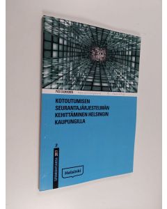 Kirjailijan Pasi Saukkonen käytetty kirja Kotoutumisen seurantajärjestelmän kehittäminen Helsingin kaupungilla