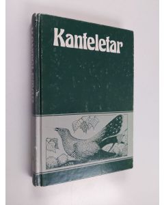 Kirjailijan Elias Lönnrot käytetty kirja Kanteletar elikkä Suomen kansan vanhoja lauluja ja virsiä