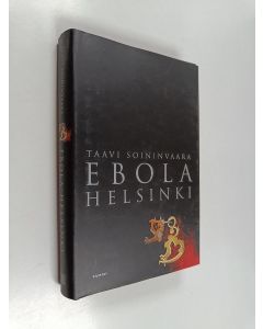 Kirjailijan Taavi Soininvaara käytetty kirja Ebola-Helsinki