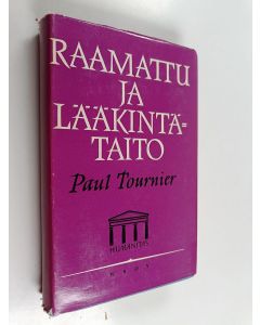 Kirjailijan Paul Tournier käytetty kirja Raamattu ja lääkintätaito