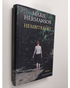 Kirjailijan Marie Hermanson käytetty kirja Hembiträdet : roman