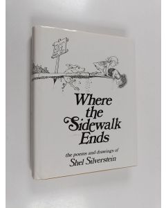 Kirjailijan Shel Silverstein käytetty kirja Where the sidewalk ends : the poems & drawings of Shel Silverstein