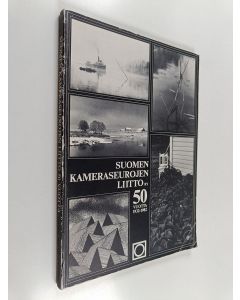 käytetty kirja Suomen kameraseurojen liitto ry 50 vuotta : 1932-1982