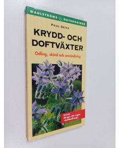 Kirjailijan Paul Seitz käytetty kirja Krydd- och doftväxter : odling, skörd och användning