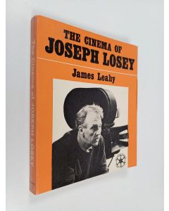 Kirjailijan James Leahy käytetty kirja The Cinema of Joseph Losey