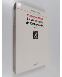 Kirjailijan Catherine Millet käytetty kirja La vie sexuelle de Catherine M. : récit