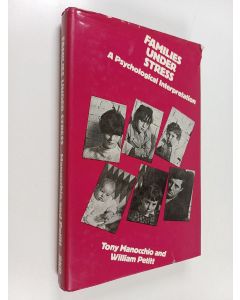 Kirjailijan Anthony J. Manocchio & William Petitt käytetty kirja Families Under Stress - A Psychological Interpretation