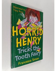 Kirjailijan Hachette Children's Group käytetty kirja Horrid Henry Tricks the Tooth Fairy