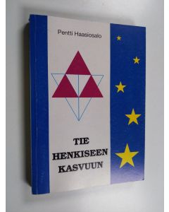 Kirjailijan Pentti Haasiosalo käytetty kirja Tie henkiseen kasvuun