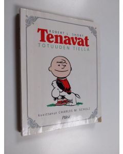 Kirjailijan Charles M. Schulz & Robert L. Short ym. käytetty kirja Tenavat totuuden tiellä