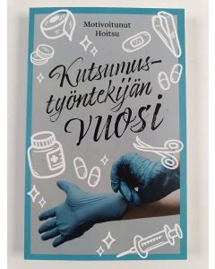 Kirjailijan Motivoitunut Hoitsu käytetty kirja Kutsumustyöntekijän vuosi