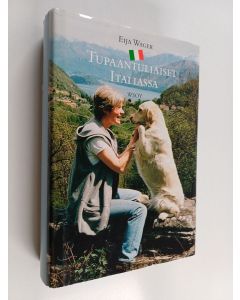 Kirjailijan Eija Wager käytetty kirja Tupaantuliaiset Italiassa