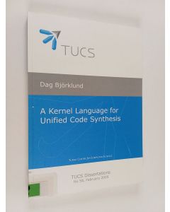 Kirjailijan Dag Björklund käytetty kirja A Kernel Language for Unified Code Synthesis