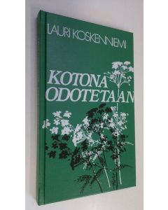 Kirjailijan Lauri Koskenniemi käytetty kirja Kotona odotetaan