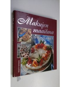 Kirjailijan Marita ym. Joutjärvi käytetty kirja Makujen maailma, Leivonnaiset