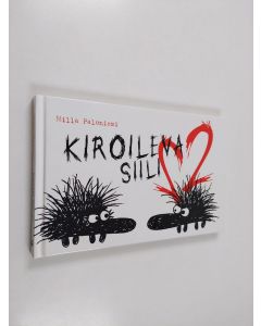 Kirjailijan Milla Paloniemi käytetty kirja Kiroileva siili 2