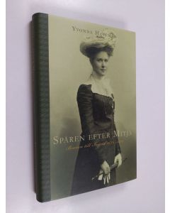 Kirjailijan Yvonne Hoffman käytetty kirja Spåren efter Mitja : breven till Ingrid 1896-1899