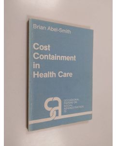 Kirjailijan Brian Abel-Smith käytetty kirja Cost Containment in Health Care - A study of 12 European countries