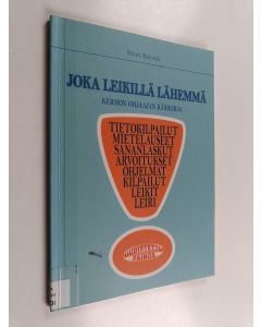 Kirjailijan Kirsti Koivula käytetty kirja Joka leikillä lähemmä : kerhon ohjaajan käsikirja