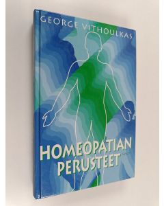 Kirjailijan George Vithoulkas käytetty kirja Homeopatian perusteet