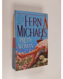 Kirjailijan Fern Michaels käytetty kirja Pretty Woman - A Novel