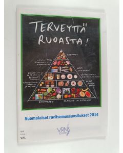 käytetty teos Terveyttä ruoasta : suomalaiset ravitsemussuositukset 2014