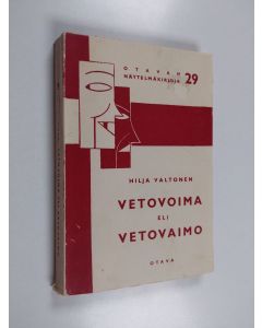 Kirjailijan Hilja Valtonen käytetty kirja Vetovoima eli vetovaimo