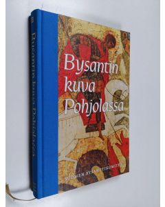 käytetty kirja Bysantin kuva Pohjolassa