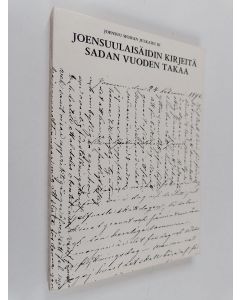 Tekijän Terho A. Könönen  käytetty kirja Joensuulaisäidin kirjeitä sadan vuoden takaa : Eveliina Olsonin kirjeitä pojilleen vv. 1873-1876
