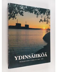 Kirjailijan Nils G. Björklund käytetty kirja Ydinsähköä : Teollisuuden voima oy 1969-1994
