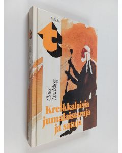 Tekijän Claes Lindskog  käytetty kirja Kreikkalaisia jumalaistaruja ja satuja