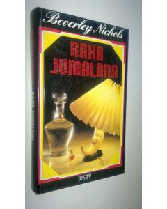 Kirjailijan Beverley Nichols käytetty kirja Raha jumalana