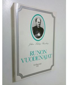 Kirjailijan Johan Ludvig Runeberg käytetty kirja Runon vuodenajat : Johan Ludvig Runebergin erillisrunoja I-II