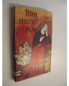 Kirjailijan Helvi Erjakka käytetty kirja Hän meni pois