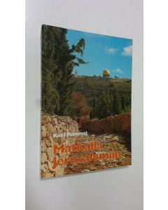 Kirjailijan Kurt Rommel käytetty kirja Matkalla Jerusalemiin : mietteitä Luukkaan evankeliumin tekstien pohjalta