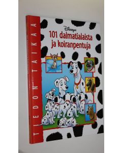 Tekijän Marja Helanen-Ahtola  käytetty kirja 101 dalmatialaista ja koiranpentuja