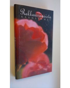 Tekijän Heli Bergius käytetty kirja Rakkausrunoista kauneimmat