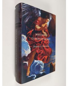 Kirjailijan Melania G. Mazzucco käytetty kirja Mestarin tunnustukset