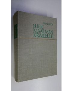 Kirjailijan Vappu Roos käytetty kirja Suuri maailmankirjallisuus : länsimaisen kirjallisuuden vaiheet Homeroksesta Seferisiin