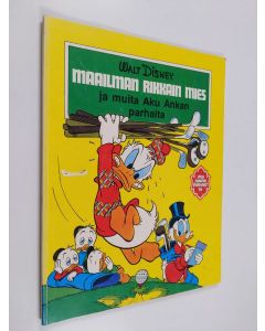 Kirjailijan Walt Disney & Carl Barks käytetty kirja Maailman rikkain mies ja muita Aku Ankan parhaita
